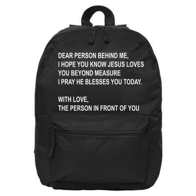 Dear Person Behind Me I Hope You Know Jesus Loves You Quote 16 in Basic Backpack