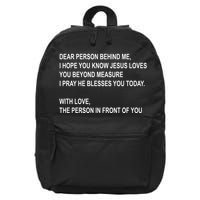 Dear Person Behind Me I Hope You Know Jesus Loves You Quote 16 in Basic Backpack
