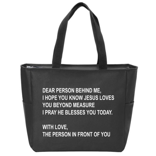 Dear Person Behind Me I Hope You Know Jesus Loves You Quote Zip Tote Bag