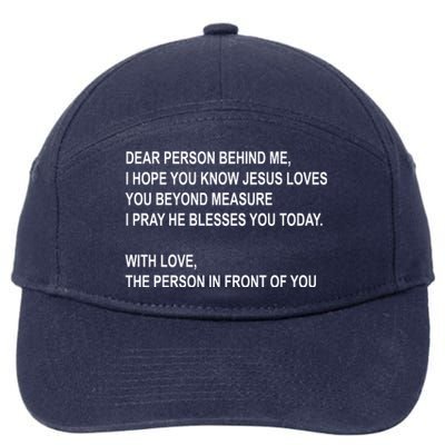 Dear Person Behind Me I Hope You Know Jesus Loves You Quote 7-Panel Snapback Hat