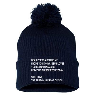 Dear Person Behind Me I Hope You Know Jesus Loves You Quote Pom Pom 12in Knit Beanie