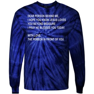 Dear Person Behind Me I Hope You Know Jesus Loves You Quote Tie-Dye Long Sleeve Shirt