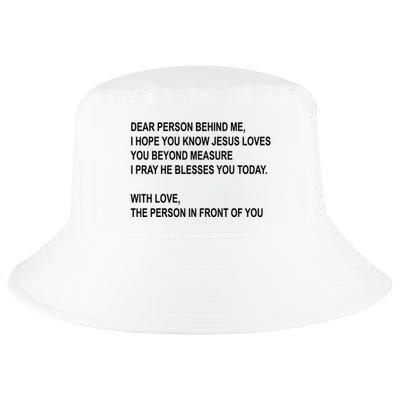 Dear Person Behind Me I Hope You Know Jesus Loves You Quote Cool Comfort Performance Bucket Hat