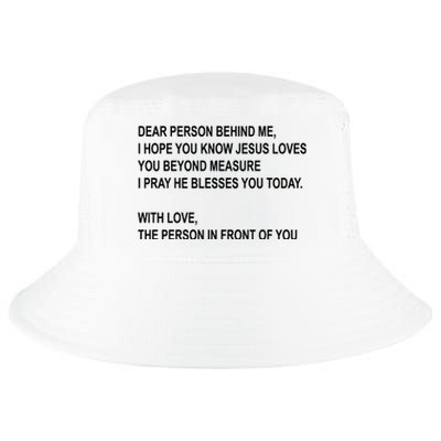 Dear Person Behind Me I Hope You Know Jesus Loves You Quote Cool Comfort Performance Bucket Hat