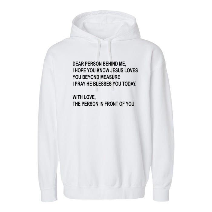 Dear Person Behind Me I Hope You Know Jesus Loves You Quote Garment-Dyed Fleece Hoodie