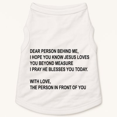 Dear Person Behind Me I Hope You Know Jesus Loves You Quote Doggie Tank