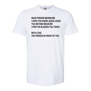 Dear Person Behind Me I Hope You Know Jesus Loves You Quote Softstyle CVC T-Shirt