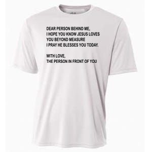 Dear Person Behind Me I Hope You Know Jesus Loves You Quote Cooling Performance Crew T-Shirt