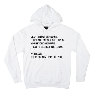 Dear Person Behind Me I Hope You Know Jesus Loves You Quote Hoodie