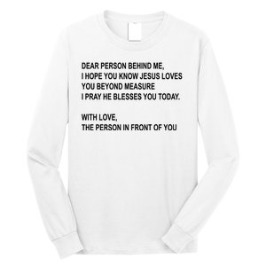 Dear Person Behind Me I Hope You Know Jesus Loves You Quote Long Sleeve Shirt