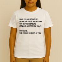 Dear Person Behind Me I Hope You Know Jesus Loves You Quote T-Shirt