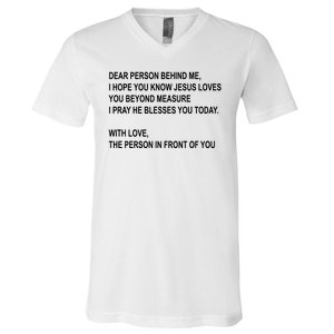 Dear Person Behind Me I Hope You Know Jesus Loves You Quote V-Neck T-Shirt