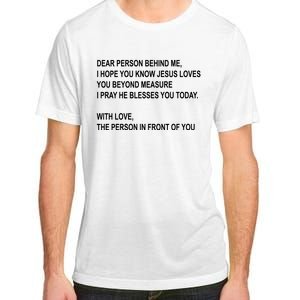 Dear Person Behind Me I Hope You Know Jesus Loves You Quote Adult ChromaSoft Performance T-Shirt