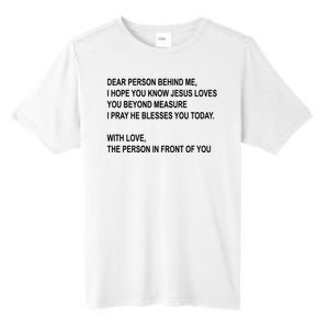 Dear Person Behind Me I Hope You Know Jesus Loves You Quote Tall Fusion ChromaSoft Performance T-Shirt