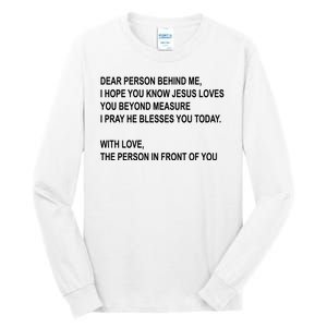 Dear Person Behind Me I Hope You Know Jesus Loves You Quote Tall Long Sleeve T-Shirt