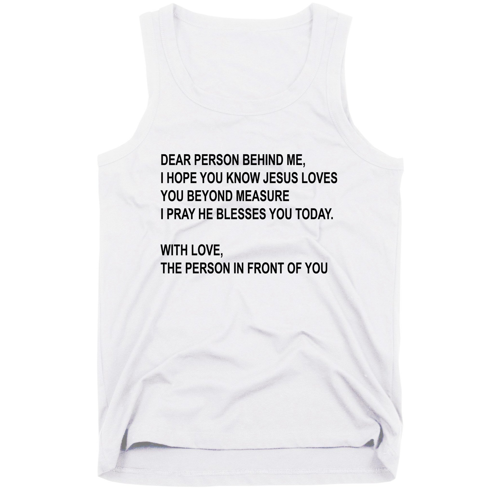 Dear Person Behind Me I Hope You Know Jesus Loves You Quote Tank Top