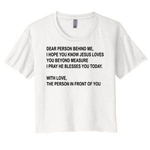 Dear Person Behind Me I Hope You Know Jesus Loves You Quote Women's Crop Top Tee