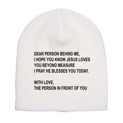 Dear Person Behind Me I Hope You Know Jesus Loves You Quote Short Acrylic Beanie