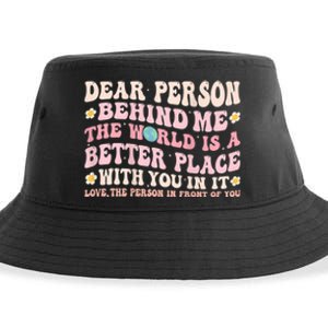 Dear Person Behind Me The World Is A Better Place With You Sustainable Bucket Hat