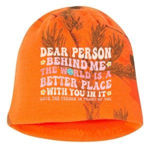 Dear Person Behind Me The World Is A Better Place With You Kati - Camo Knit Beanie