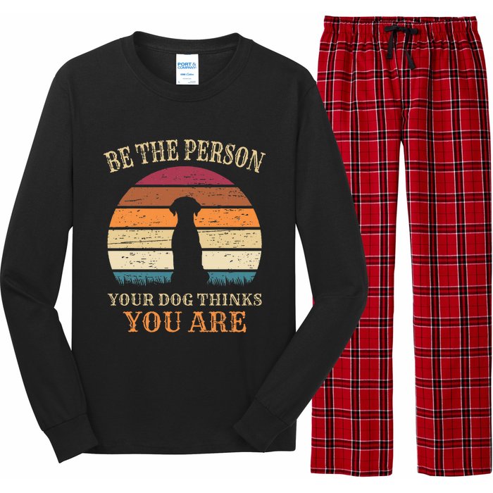 Dog People Be The Person Your Dog Thinks You Are Dog Long Sleeve Pajama Set