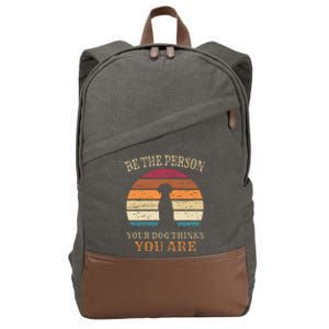 Dog People Be The Person Your Dog Thinks You Are Dog Cotton Canvas Backpack