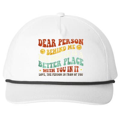 Dear Person Behind Me The World Is A Better Place With You Snapback Five-Panel Rope Hat