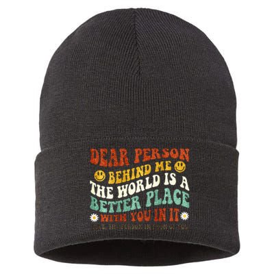 Dear Person Behind Me The World Is A Better Place With You Sustainable Knit Beanie