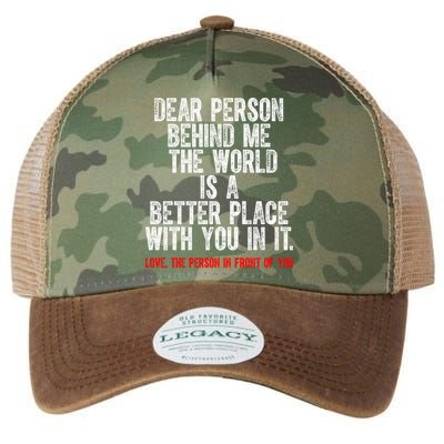 Dear Person Behind Me The World Is A Better Place With You Legacy Tie Dye Trucker Hat