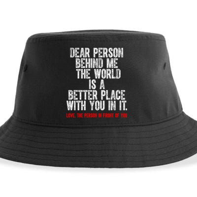 Dear Person Behind Me The World Is A Better Place With You Sustainable Bucket Hat