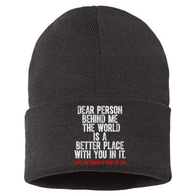 Dear Person Behind Me The World Is A Better Place With You Sustainable Knit Beanie