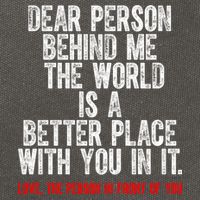 Dear Person Behind Me The World Is A Better Place With You Cotton Canvas Backpack