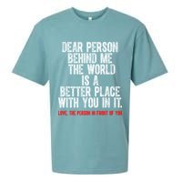 Dear Person Behind Me The World Is A Better Place With You Sueded Cloud Jersey T-Shirt