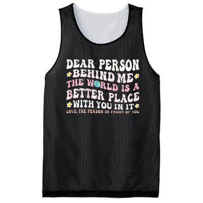 Dear Person Behind Me The World Is A Better Place With You Mesh Reversible Basketball Jersey Tank