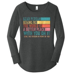 Dear Person Behind Me The World Is A Better Place With You Women's Perfect Tri Tunic Long Sleeve Shirt