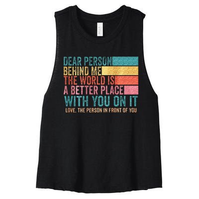 Dear Person Behind Me The World Is A Better Place With You Women's Racerback Cropped Tank