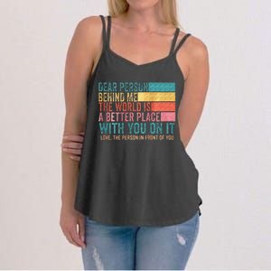 Dear Person Behind Me The World Is A Better Place With You Women's Strappy Tank