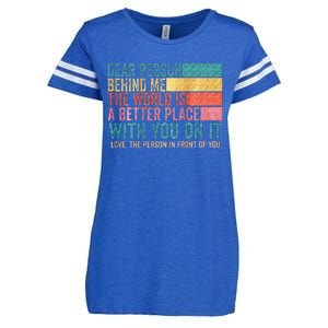 Dear Person Behind Me The World Is A Better Place With You Enza Ladies Jersey Football T-Shirt