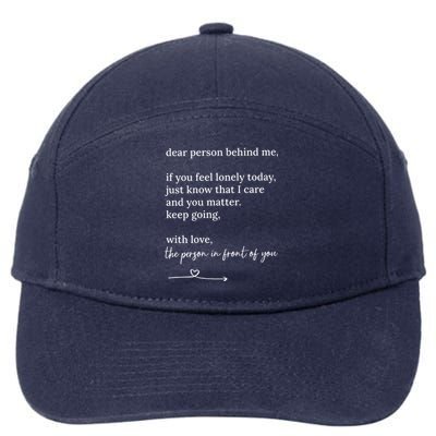 Dear Person Behind Me You Matter Keep Going With Love Tall 7-Panel Snapback Hat