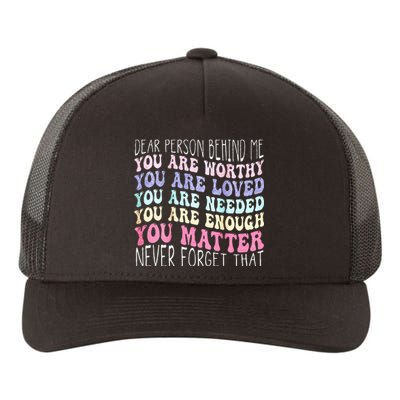 Dear Person Behind Me You Are Amazing Beautiful And Enough Yupoong Adult 5-Panel Trucker Hat