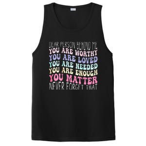 Dear Person Behind Me You Are Amazing Beautiful And Enough PosiCharge Competitor Tank