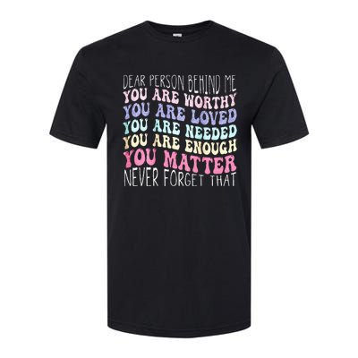 Dear Person Behind Me You Are Amazing Beautiful And Enough Softstyle CVC T-Shirt