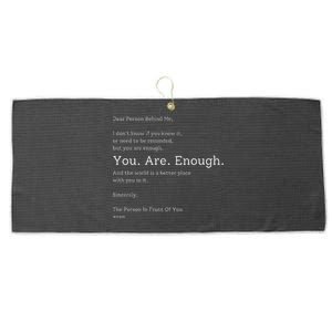 Dear Person Behind Me You Are Enough The World Is Better Large Microfiber Waffle Golf Towel