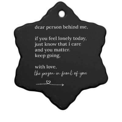 Dear Person Behind Me You Matter Keep Going With Love Ceramic Star Ornament