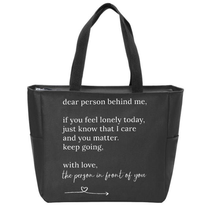 Dear Person Behind Me You Matter Keep Going With Love Zip Tote Bag