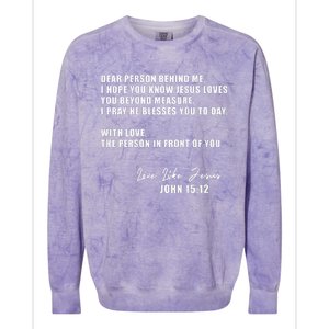 Dear Person Behind Me I Hope You Know Jesus Loves You Colorblast Crewneck Sweatshirt