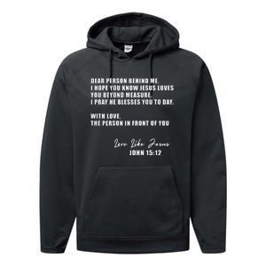 Dear Person Behind Me I Hope You Know Jesus Loves You Performance Fleece Hoodie