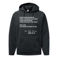 Dear Person Behind Me I Hope You Know Jesus Loves You Performance Fleece Hoodie