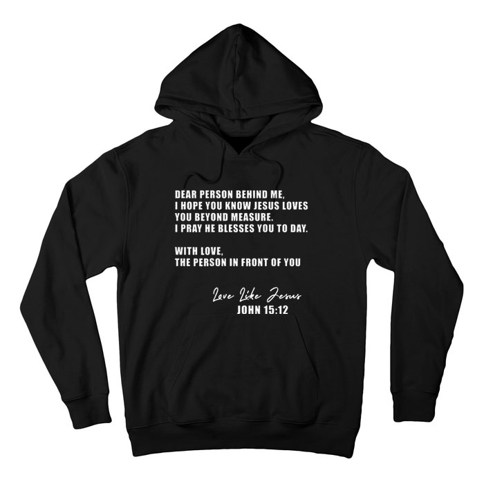 Dear Person Behind Me I Hope You Know Jesus Loves You Hoodie