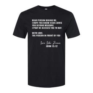 Dear Person Behind Me I Hope You Know Jesus Loves You Softstyle CVC T-Shirt